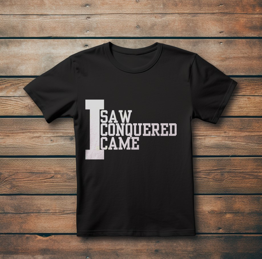 Готина Тениска с Дизайн "I saw, I conquered, I came"