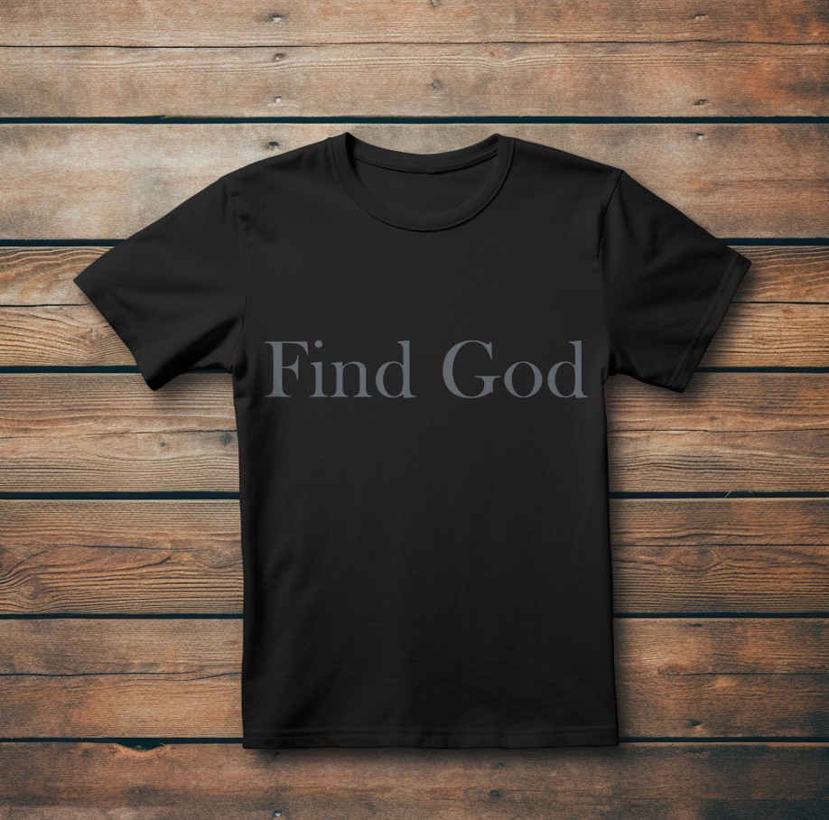 Елегантна Тениска с Дизайн "Find God"