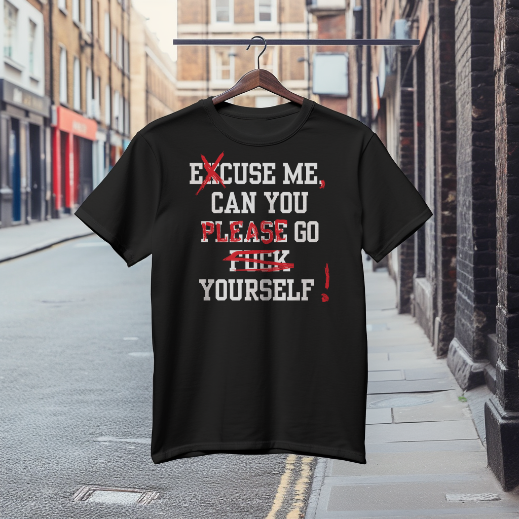 Модерна Тениска с Дизайн "Excuse me, go f yourself"