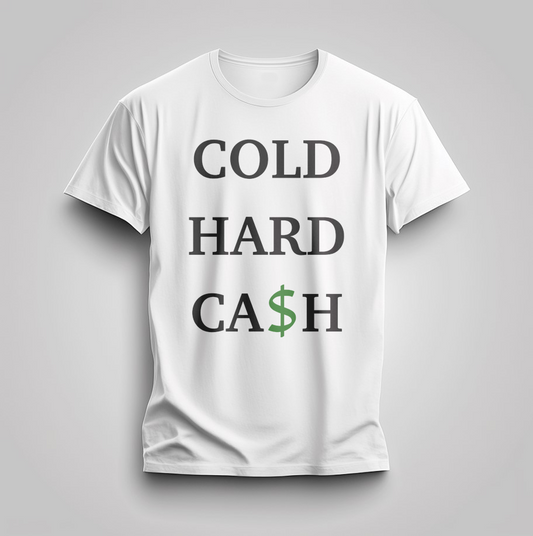 Готина Тениска с Дизайн "COLD HARD CASH"