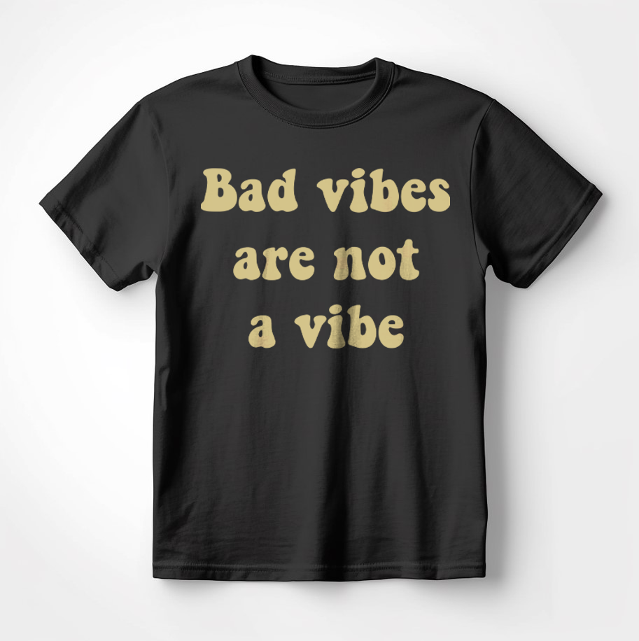 Елегантна Тениска с Дизайн "BAD VIBES ARE NOT A VIBE"